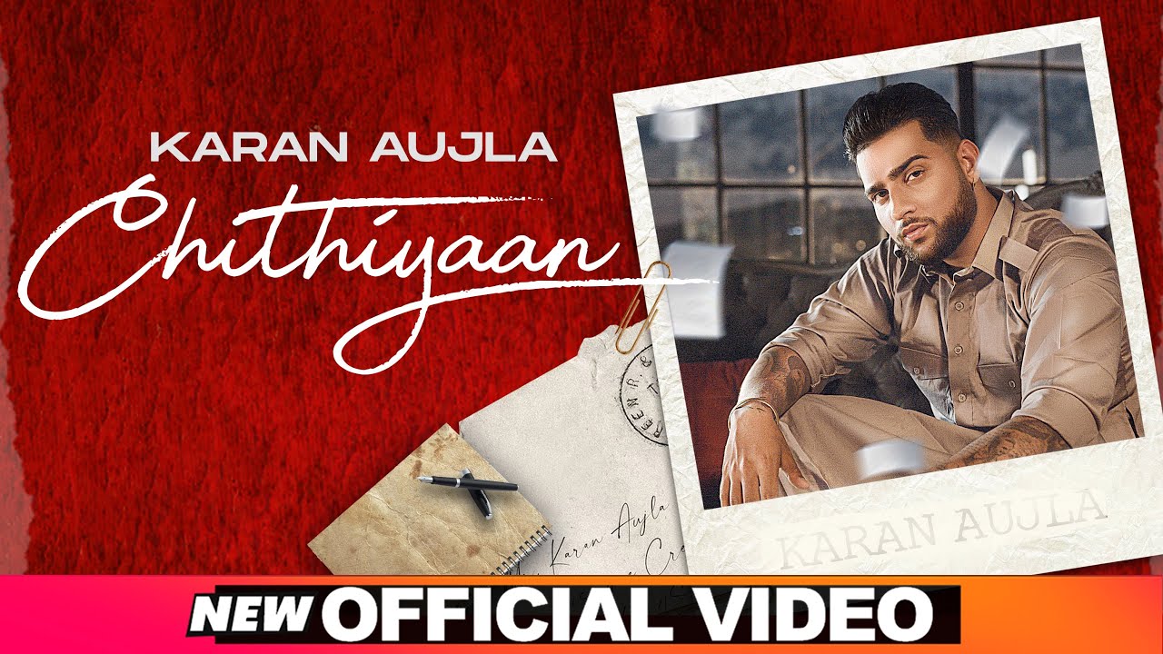 Chithiyan Song Karan Aujla, Rupan Bal Songs,Chithiyan Song Lyrics,Chithiyan Song cast, Chithiyan Song download, Parmish Verma Songs, Chithiyan Song cast, Chithiyan Song singer,