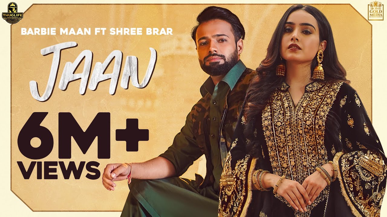 Jaan song lyrics, Jaan song Barbie Maan, Jaan Shree Brar song, Jaan Barbie Maan & Gurneet Dosanjh, Jaan song download, Jaan song, Jaan mp3 song download, Jaan cast, Jaan ringtone download, Jaan pagalworld, Jaan Lyrics in english, Jaan Song Lyrics, Jaan cast, New songs,