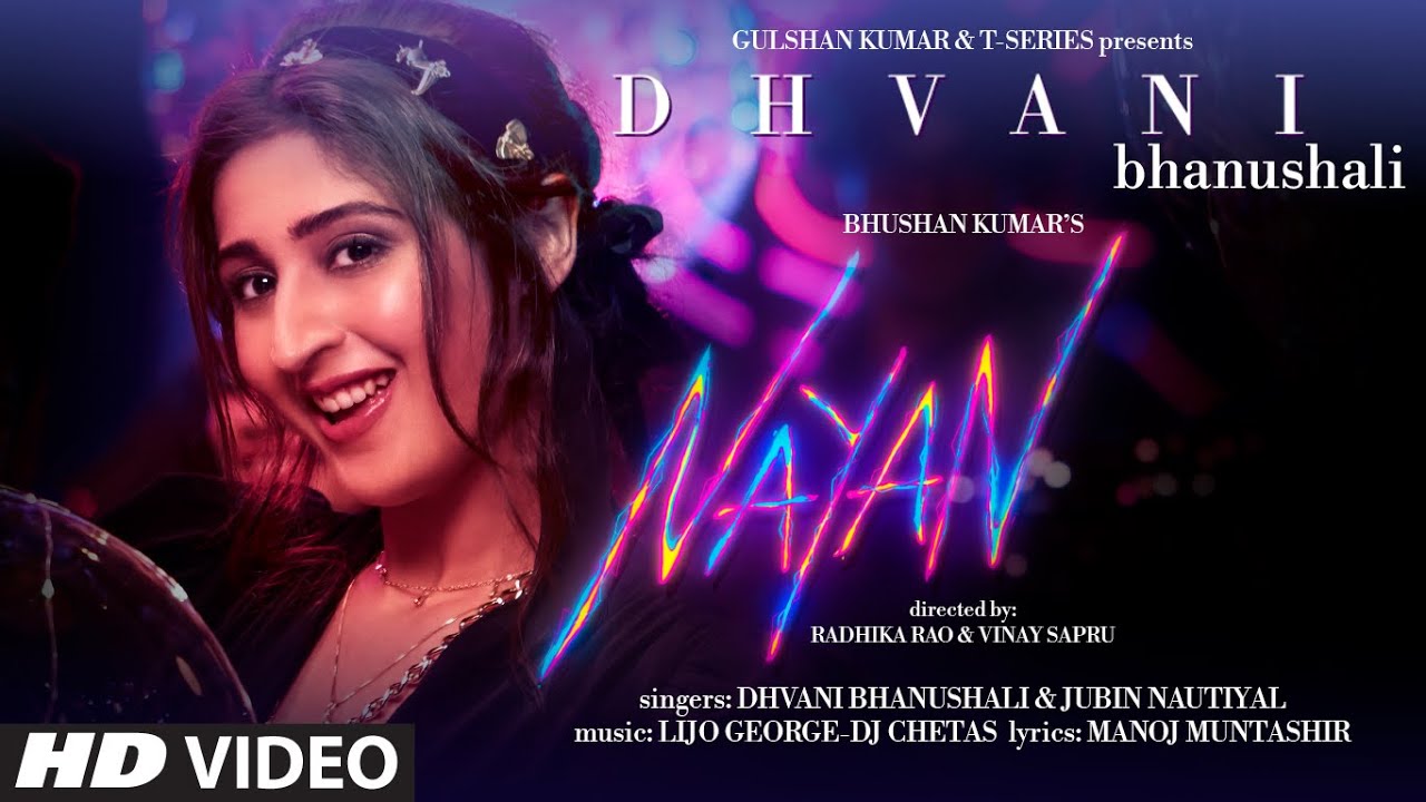 Nayan song Lyrics, Nayan song Dhvani Bhanushali & Jubin Nautiyal song, Dhvani Bhanushali New songs, Jubin Nautiyal New songs, Nayan song, Nayan song mp3 song download, Nayan song cast, Nayan song ringtone download, Nayan song pagalworld, Nayan song lyrics in english, Nayan song lyrics, Nayan song cast Dhvani Bhanushali & Jubin Nautiyal, Nayan song singer, Dhvani Bhanushali New songs 2020, T Series New songs 2020,