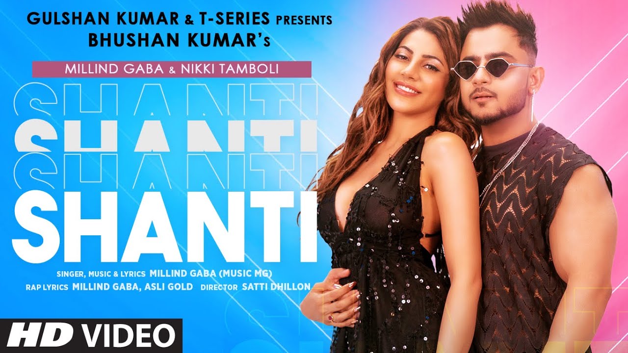 Shanti All Song 2022, Shanti latest bollywood Song, Shanti New Song Actor, Shanti New Song details, Shanti New Song download, Shanti New Song information 2022, Shanti New Song lyrical, Shanti New Song lyrics, Shanti New Song punjabi 2022, Shanti original song Cast, Shanti Release Date, Shanti song, Shanti Song Actor, Shanti Song Actress, Shanti Song Audio, Shanti song bts, Shanti song by Millind Gaba, Shanti Song Cast, Shanti Song Cating, Shanti song download, Shanti song Millind Gaba, Shanti song Millind Gaba, Shanti Song instrument, Shanti Song karaoke, Shanti song lyrics, SHANTI SONG LYRICS MILLIND GABA, Shanti song lyrics Millind Gaba, Shanti song lyrics english, Shanti Song lyrics in english, Shanti song meaning, Shanti Song mp3, Shanti Song mp4, Shanti Song poster, Shanti Song Rap, Shanti Song reels, Shanti Song reels video, Shanti Song Singer, Shanti Song tellyflight.com/lyrics, Shanti Song video, Shanti song writer, shanti song teaser, shanti song nikki tamboli, shanti song status, shanti song hindi, Shanti Official Video, Shanti Millind Gaba & Nikki Tamboli,Shanti Song Millind Gaba, Shanti Song lyrics Millind Gaba, Millind Gaba new song Shanti, Millind Gaba Shanti lyrics, shanti song millind gaba song, shanti song millind gaba mp3 download, shanti song millind gaba lyrics, shanti song millind gaba download, shanti song millind gaba download pagalworld,shanti song millind gaba download mp3,शांति सॉन्ग, shanti song lyrics, shanti songs download,millind gaba & nikki tamboli shanti,millind gaba & nikki song, millind gaba nikki song lyrics,millind gaba nikki songs mp3 download, millind gaba new song, millind gaba song, millind gaba gf, millind gaba wife, millind gaba height, millind gaba age,nikki tamboli age, nikki tamboli brother, nikki tamboli movies, nikki tamboli movies name, nikki tamboli and tony kakkar,