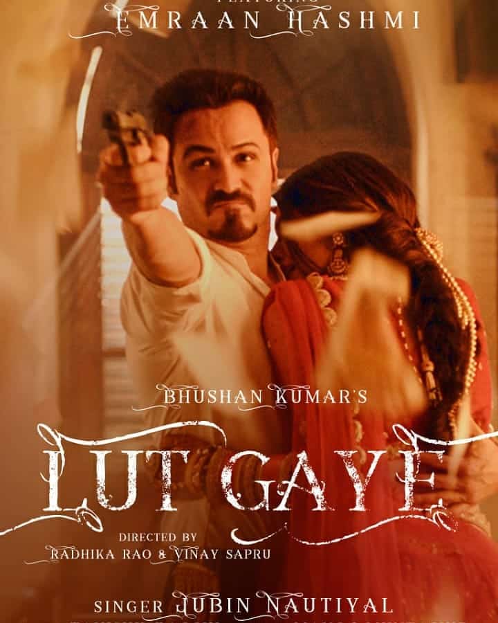 Lut Gaye Song Cast, Singer, Lyrics, Review Emraan Hashmi and Yukti