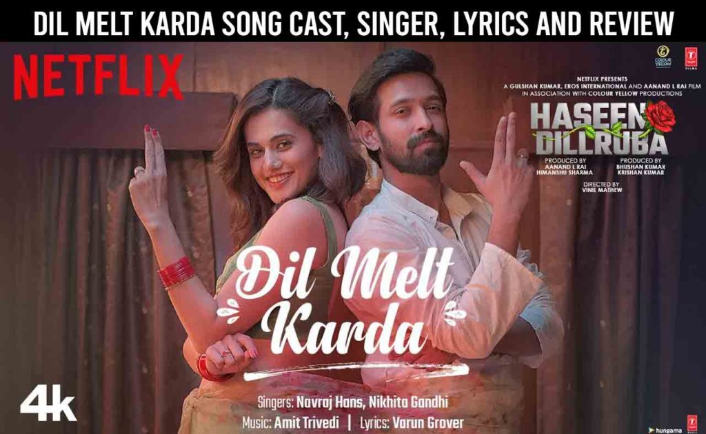 Dil Melt Karda Song Cast Singer Lyrics Review And Release Date 
