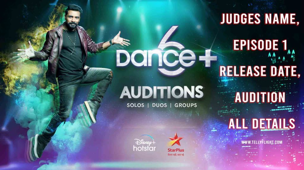 Dance Plus Season 6 (2021) Judges Name, Episode 1 Release Date