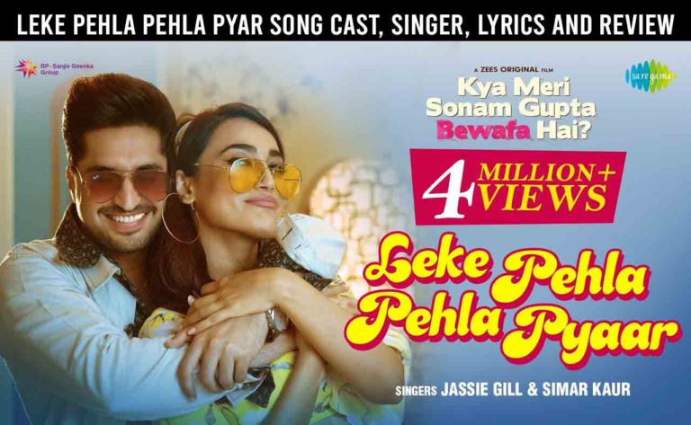 Leke Pehla Pehla Pyar Song Cast, Singer, Lyrics, Review And Records ...