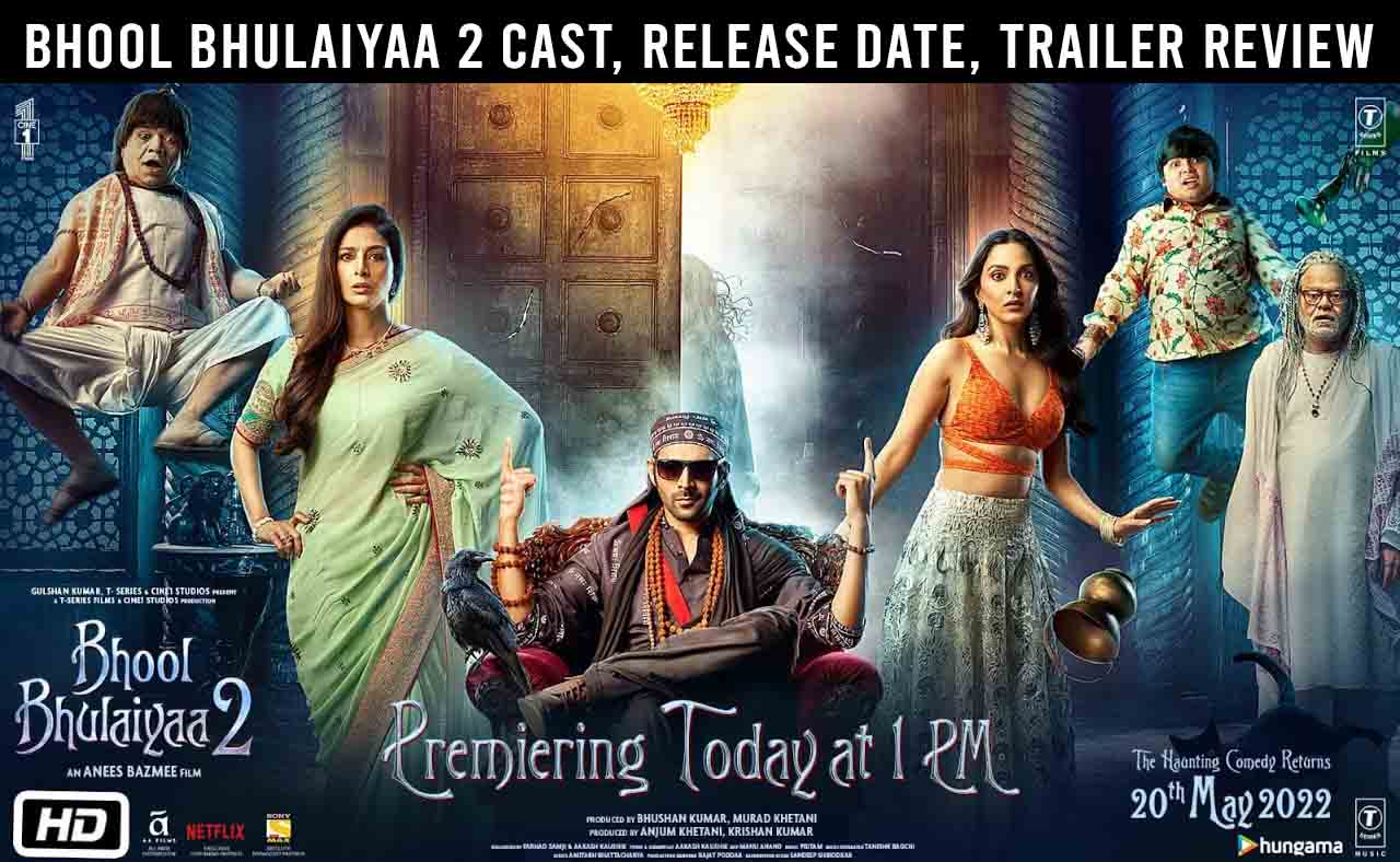 Bhool Bhulaiyaa 2 (2022) Cast, Release Date, Trailer Review: Kartik ...