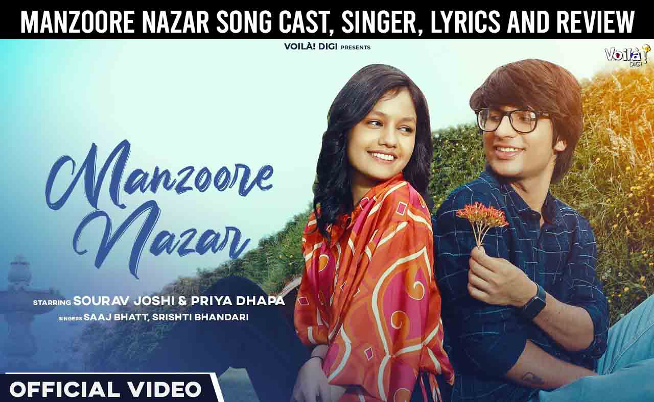 Sourav Joshi Manzoore Nazar Song Cast Actress Name Lyrics And Review Telly Flight