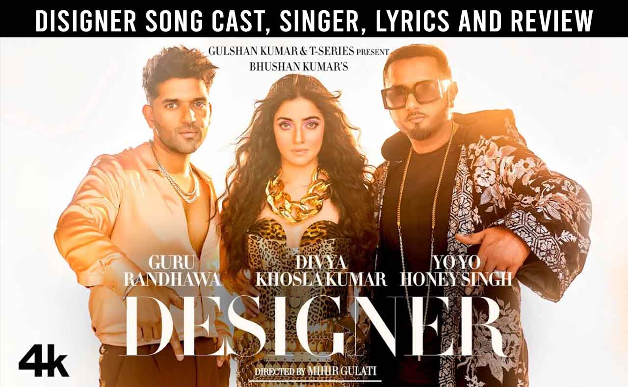 Guru Randhawa x Yo Yo Honey Singh â€“ Designer Song Cast, Actress Name,  Lyrics And Reaction -Review Â» Telly Flight