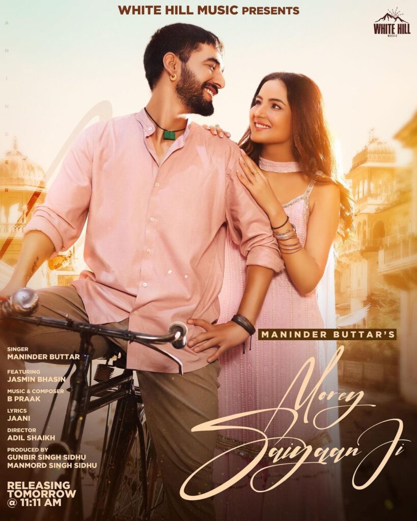 Morey Saiyaan Ji, Maninder Buttar, Jasmin Bhasin,