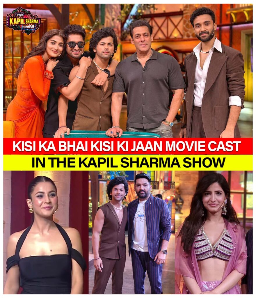 Kisi Ka Bhai Kisi Ki Jaan, Kapil Sharma Show, Salman Khan in kapil sharma show,
Pooja Hegde in kapil sharma show,
Shehnaaz Gill in kapil sharma show,
Siddharth Nigam in kapil sharma show,
Palak Tiwari in kapil sharma show,
Raghav Juyal in kapil sharma show,
Jassie Gill in kapil sharma show,