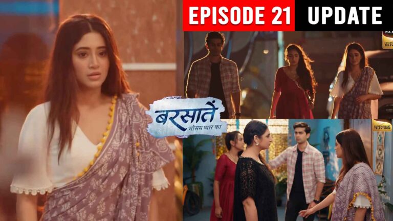 barsatein today episode, barsatein mausam pyaar ke, barsatein written update, barsatein today written update, barsatein episode 21, barsatein 21th written update, barsatein 7 august written update,