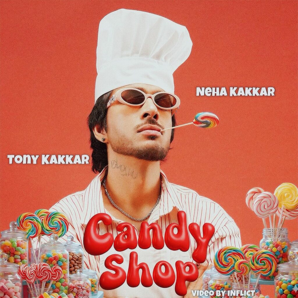 candy shop tony kakkar