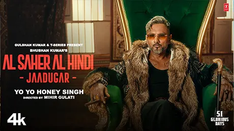 Al Saher Al Hindi - Jaadugar Honey Singh Song Cast, Lyrics, and All