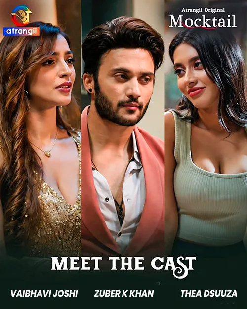Mocktail Season 1 cast with photo – Vaibhavi Joshi, Thea Dsuuza and Zuber K Khan